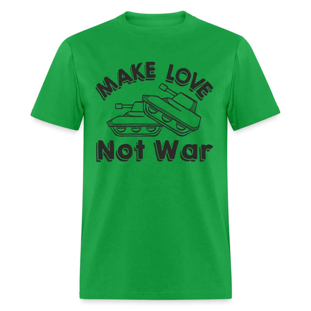 Make Love Not War T-Shirt