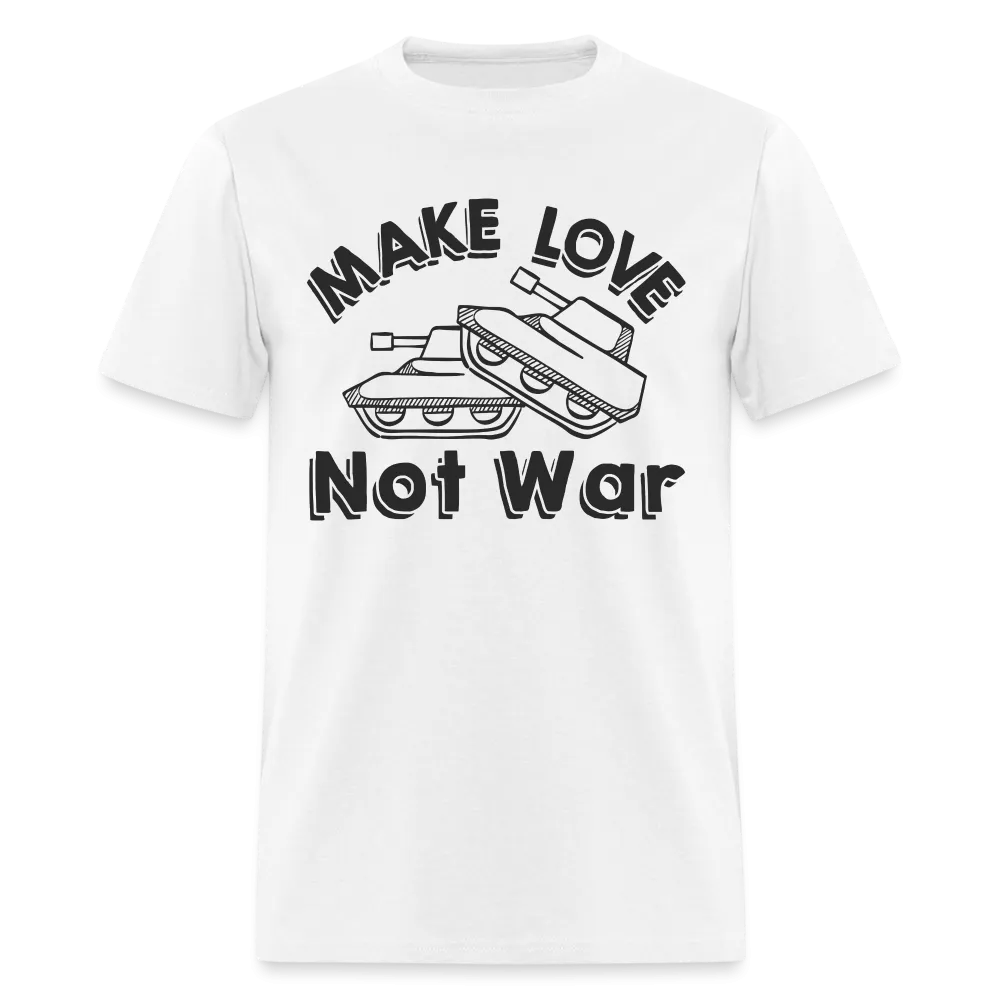 Make Love Not War T-Shirt