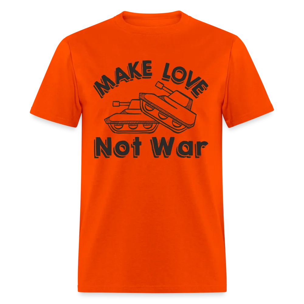Make Love Not War T-Shirt