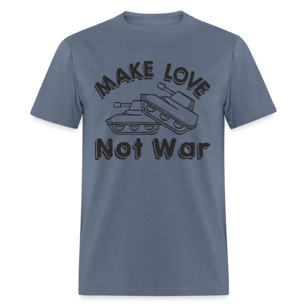 Make Love Not War T-Shirt
