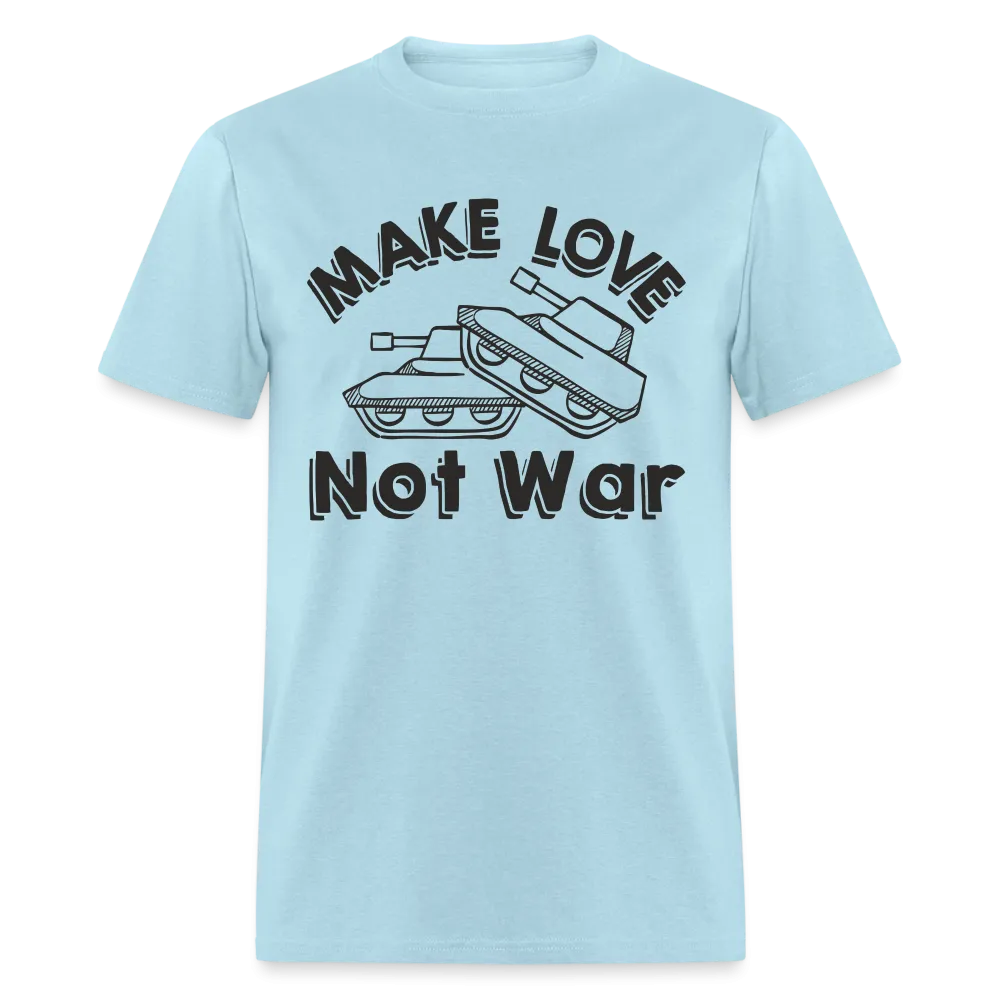 Make Love Not War T-Shirt